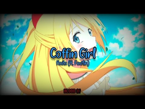 Naits (ft. Fawlin) - Coffin Girl