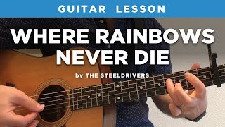🎸 &quot;Where Rainbows Never Die&quot; guitar lesson by The Steeldrivers / Chris Stapleton (w/ intro tab)