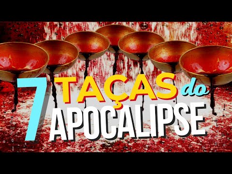 As sete Taças do Apocalipse