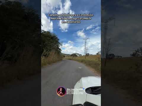Caminho asfaltado para o Condomínio Real Ville Gold no Lago Corumbá 4 em Alexânia/GO