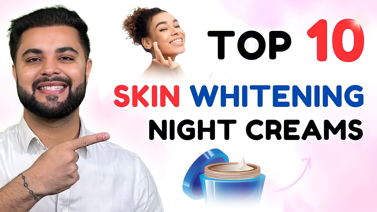 Top 10 Skin Brightening & Repairing Night Cream Under ₹1000: Best Night Cream in India