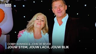 Corry Konings & John De Bever - Jouw Stem, Jouw Lach, Jouw Blik [Hn] video