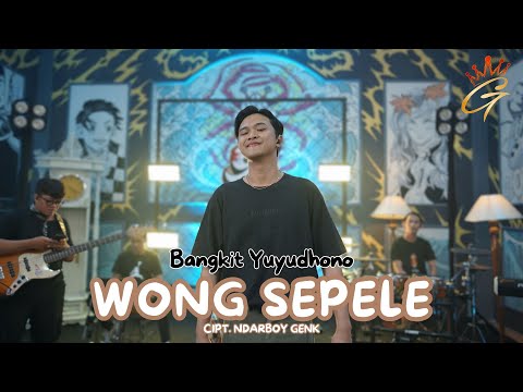 WONG SEPELE - BANGKIT YUYUDONO (Official Live Music Vidio)