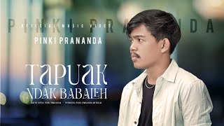 Download lagu Pinki Prananda - Tapuak Ndak Babaleh mp3
