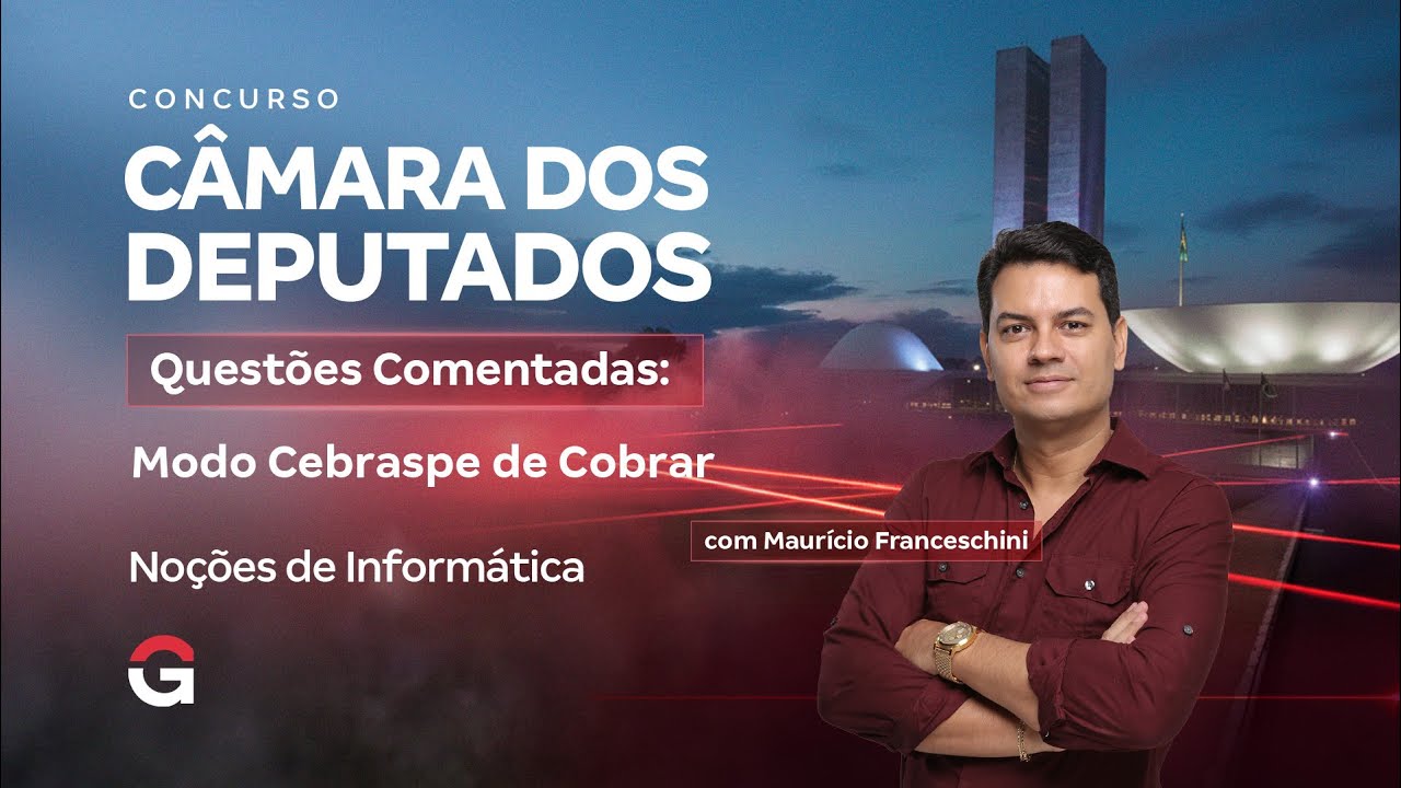 Concurso Câmara dos Deputados | Questões Comentadas: Modo Cebraspe de Cobrar Noções de Informática