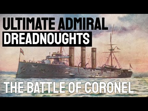 THE BATTLE OF CORONEL (1914) - Ultimate Admiral: Dreadnoughts