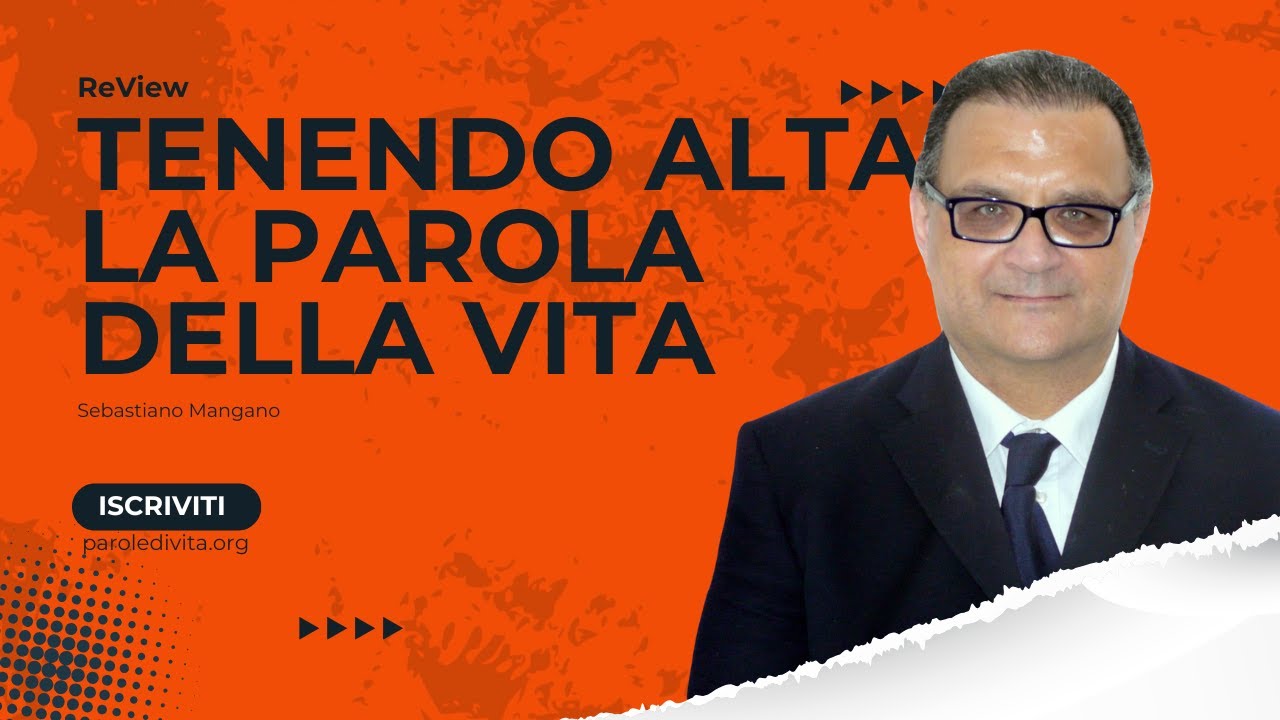 Review | Tenendo alta la Parola della vita
