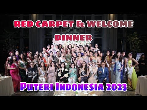 PUTERI INDONESIA 2023 - RED CARPET & WELCOME DINNER