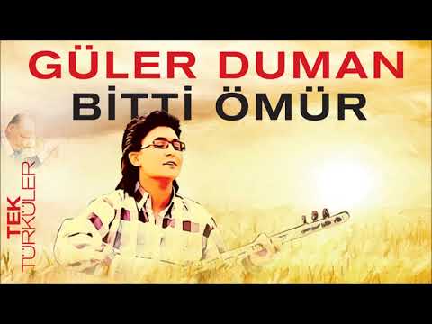 Tek Türküler - Güler Duman - Bitti Ömür