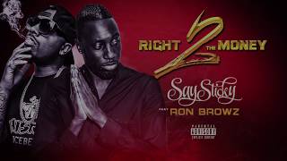 Dj Say Sticky Feat Ron Browz - Right 2 the Money