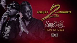 Dj Say Sticky Feat Ron Browz - Right 2 the Money