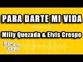 Milly Quezada & Elvis Crespo - Para Darte Mi Vida (Versión Karaoke)