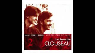 Clouseau ‎– Het Beste Van - Heb Ik Ooit Gezegd