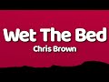 Chris Brown Wet The Bed Lyrics