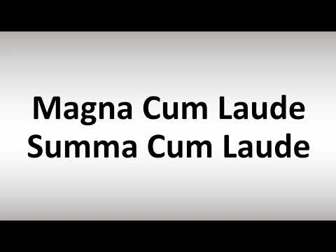 How to Pronounce Magna Cum Laude and Summa Cum Laude