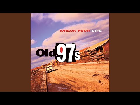 Old Familiar Steam - Old 97's