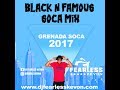 DJ FEARLESS KEVON - BLACK N FAMOUS GRENADA SOCA MIX 2017