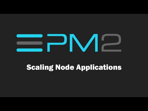 Node JS Scaling Applications PM2