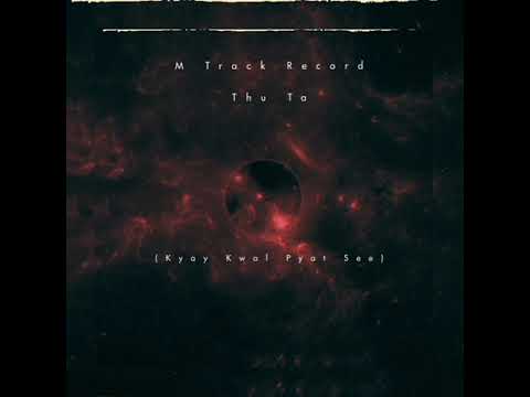 Thu Ta_-_ Kyay Kwal Pyat See_(official_lyric_video)