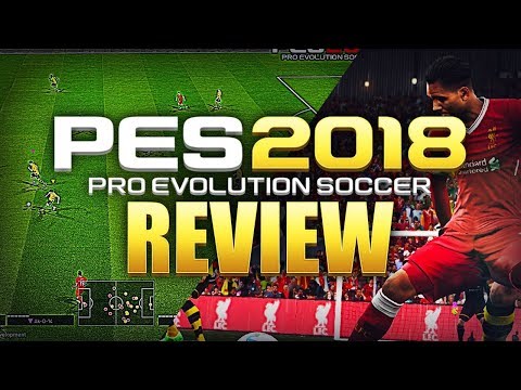 PRO EVOLUTION SOCCER 2018 REVIEW! --- GAMEPLAY, GAME MODES, & GRAPHICS ---