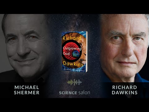 Michael Shermer with Richard Dawkins — Outgrowing God: A Beginner’s Guide (SCIENCE SALON # 89)
