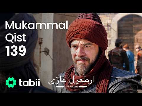Ertuğrul Gazi | Mukammal Qist 139