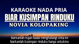 Download lagu Novia Kolopaking - Biar Kusimpan Rinduku (Karaoke Male Key Nada Pria  4) mp3