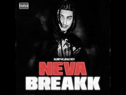 KiingRod - Neva Breakk (Official Audio)