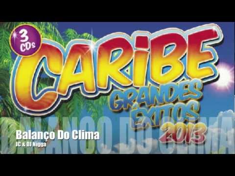 JC & DJ Nigga - Balanço Do Clima(Caribe Grandes Exitos 2013)