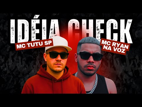 Mc Tutu SP e Mc Ryan na Voz - Idéia Check | Funk Mandelão 2026