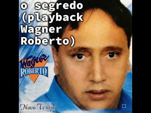 O Segredo - Wagner Roberto