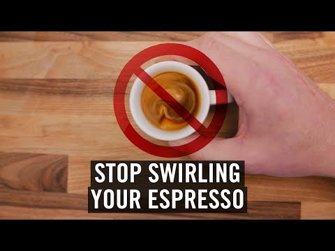 あなたのエスプレッソを渦巻いて停止 (Stop Swirling Your Espresso)