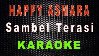 Happy Asmara Sambel Terasi LMusical...