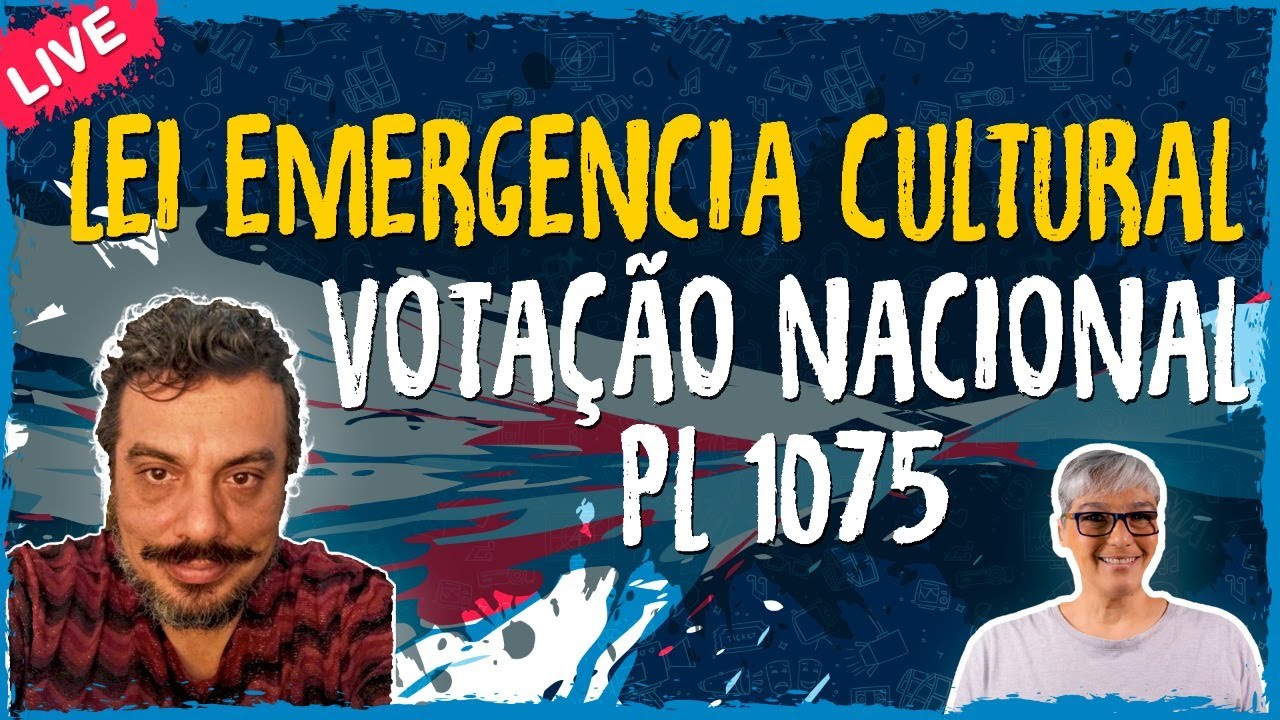 Lei Emergencia Cultural – Votação Nacional PL 1075