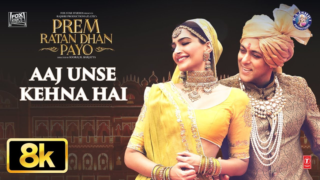Aaj Unse Kehna Hai 8K Full Song | Prem Ratan Dhan Payo Songs | Salman Khan, Sonam Kapoor | T-Series