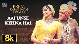 Download lagu Aaj Unse Kehna Hai 8K Full Song | Prem Ratan Dhan Payo Songs | Salman Khan, Sonam Kapoor | T-Series mp3