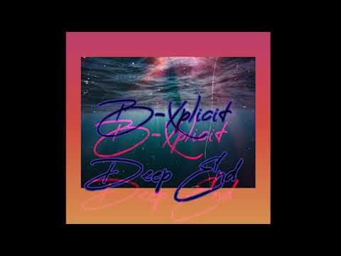 B-Xplicit - Deep End Preview