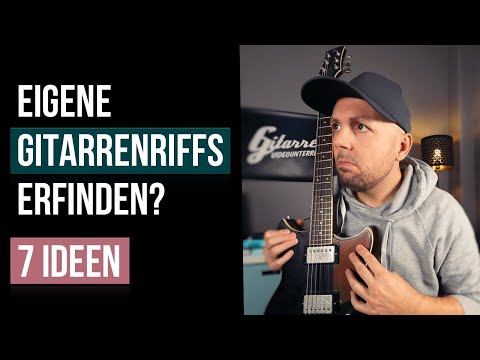 Riffs für E-Gitarre - 7 Ideen für KREATIVE Gitarrenriffs!