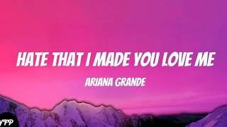 Download lagu Ariana Grande - hate that i made you love me (Lyrics) mp3