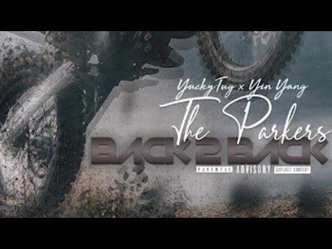 #Parkers YingYang x YuckyTug - Back2Back [Official Music Video]