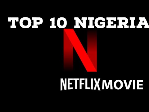 Top 10 Nollywood Movies on Netflix