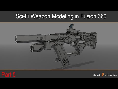 Sci-Fi Weapon Modeling in Fusion 360. Part 5
