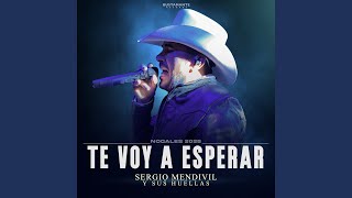 Te Voy A Esperar - Nogales 2025 (En Vivo)