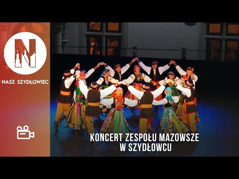 Zespół Mazowsze w Szydłowcu