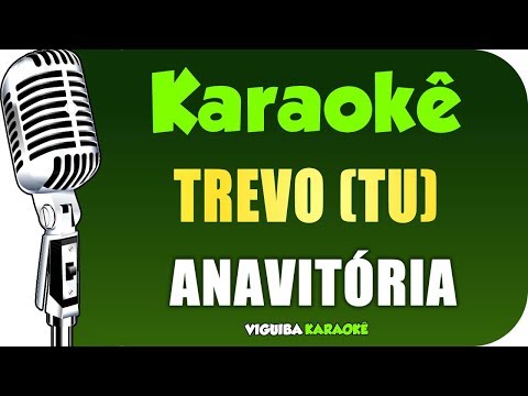 🎤 Karaokê - Trevo (Tu) - Anavitória -Violão