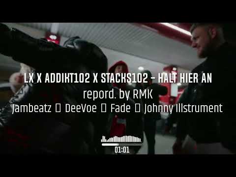 LX x ADDIKT102 x STACKS102 - HALT HIER AN INSTRUMENTAL (reprod.by R.M.K)