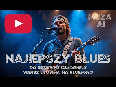 Julian Tuwim – „Do prostego człowieka” (Bluesowa wersja) | Twoja jest krew, a ich jest nafta