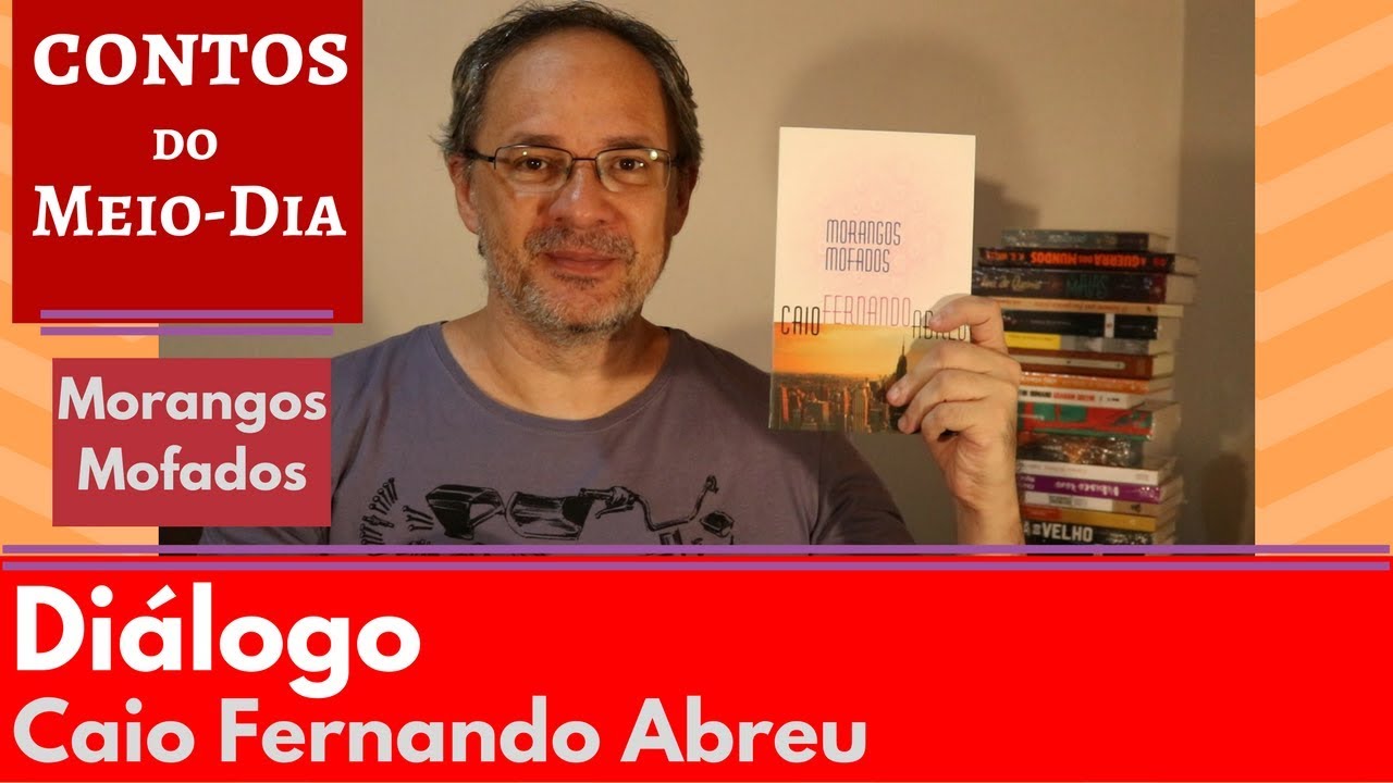 Diálogo - Caio Fernando Abreu - MM #01 [Contos do Meio-Dia]