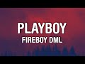 Fireboy DML Playboy Lyrics