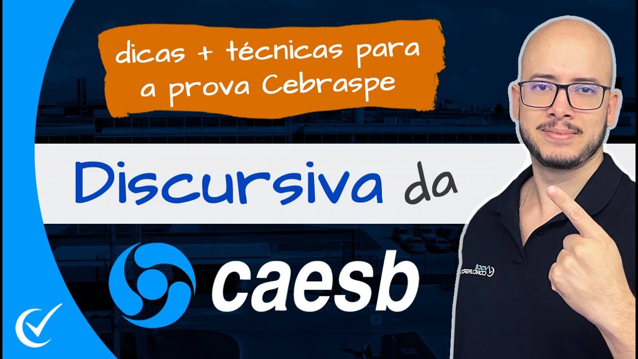 DISCURSIVA CAESB: SAIBA AS REGRAS E FORMATOS DA PROVA NO CONCURSO DO CEBRASPE EM 2024/2025
